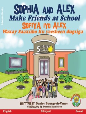 cover image of Sophia and Alex Make Friends at School / Sofiya iyo Alex Waxay Saaxiibo Ku yeesheen dugsiga